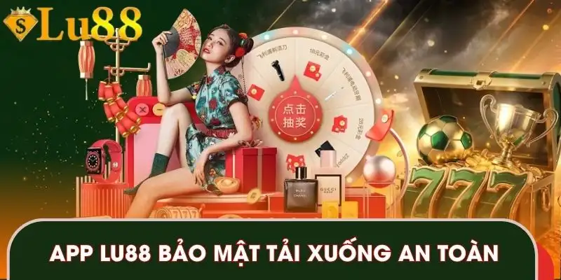 tai-app-lu88-bao-mat